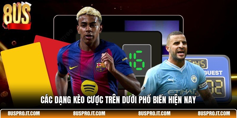 Các dạng kèo cược trên dưới phổ biến hiện nay