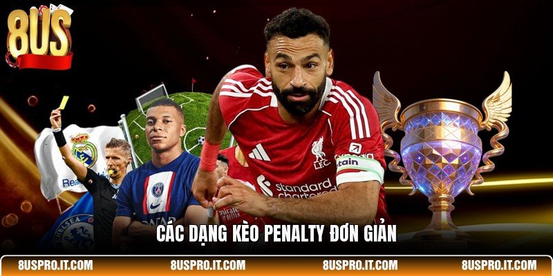 Các dạng kèo penalty đơn giản 