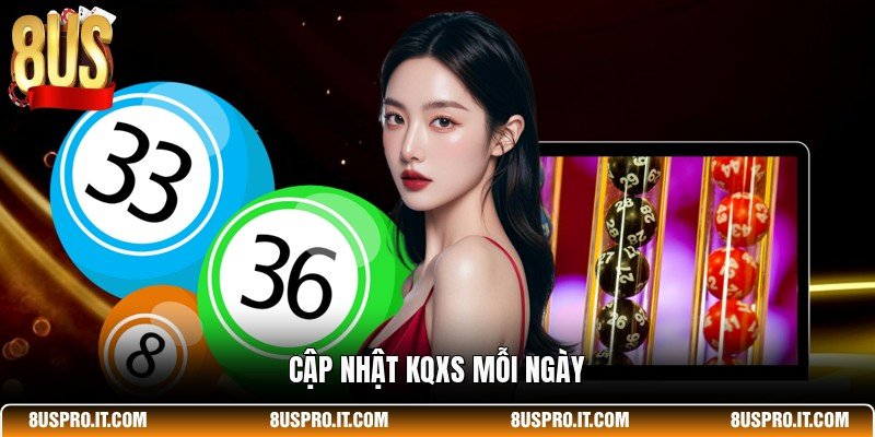 Cập nhật KQXS mỗi ngày
