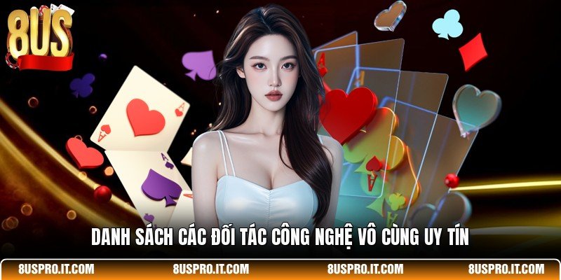 Danh sách các đối tác công nghệ vô cùng uy tín