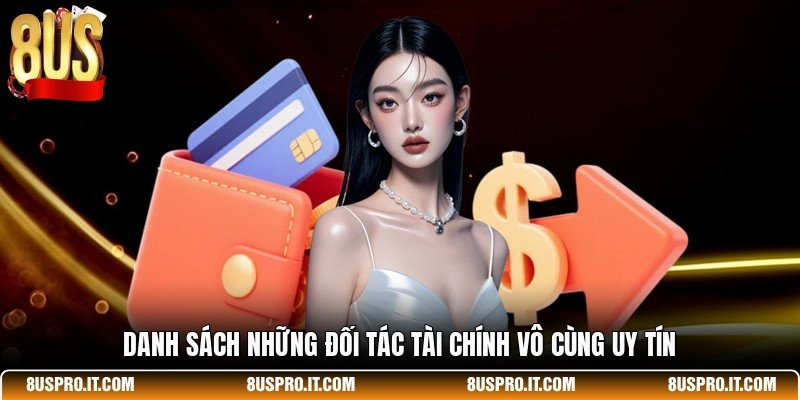 Danh sách những đối tác tài chính vô cùng uy tín
