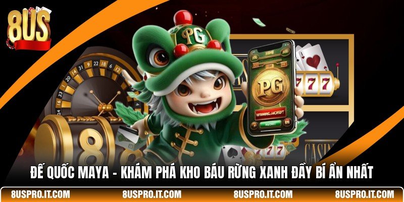 Đế Quốc Maya - Khám Phá Kho Báu Rừng Xanh Đầy Bí Ẩn Nhất