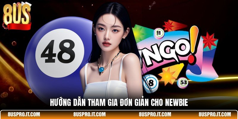 Hướng dẫn tham gia đơn giản cho newbie 