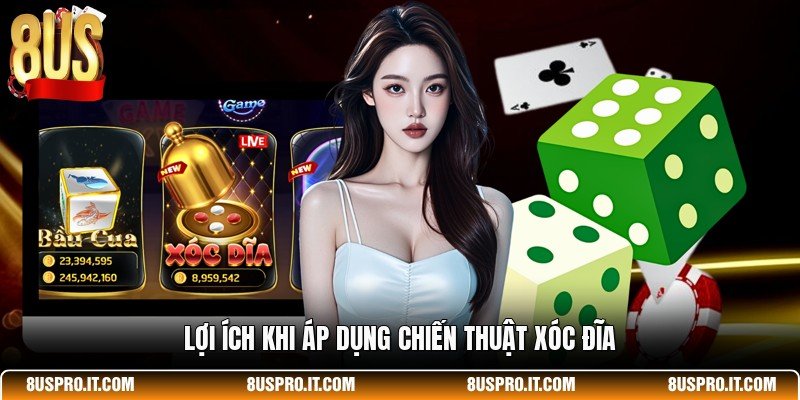 Lợi ích khi áp dụng chiến thuật xóc đĩa