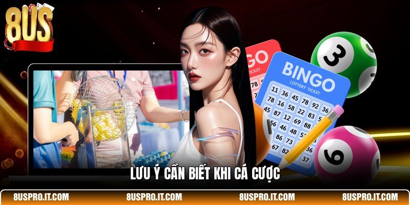 Lưu ý cần biết khi cá cược 
