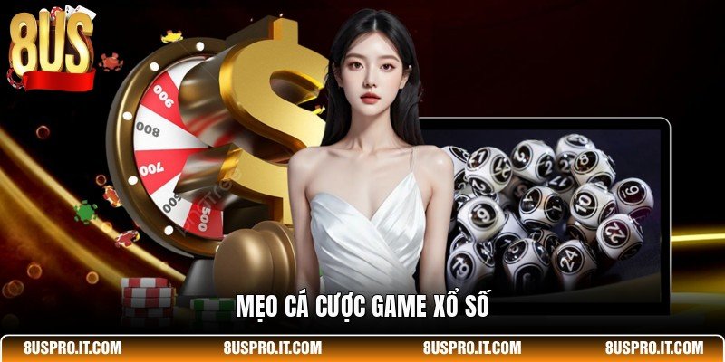 Mẹo cá cược game xổ số 