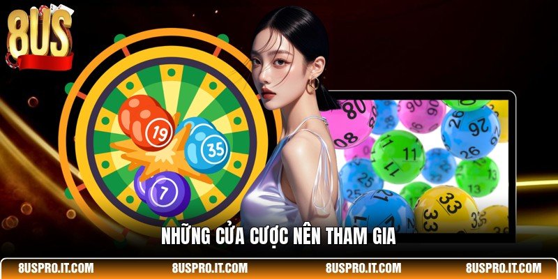 Những cửa cược nên tham gia 